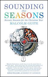 Icon image Sounding the Seasons: 70 Sonnets for the Christian Year