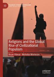 Icon image Religions and the Global Rise of Civilizational Populism