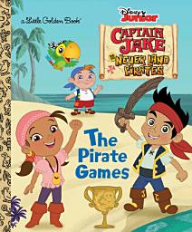 Icon image The Pirate Games (Disney Junior: Jake and the Neverland Pirates)