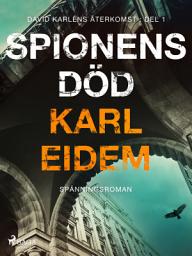 Icon image Spionens död: Volym 1