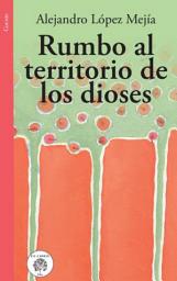 Icon image Rumbo al territorio de los dioses