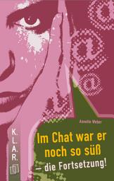 Icon image Im Chat war er noch so süß – die Fortsetzung!