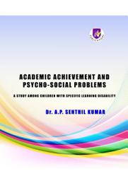Icon image ACADEMIC ACHIEVEMENT AND PSYCHO-SOCIAL PROBLEMS: A STUDY AMONG CHILDREN WITH SPECIFIC LEARNING DISABILITY