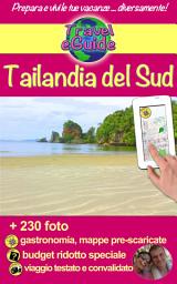 Icon image Tailandia del Sud: Visitate il Sud della Tailandia: spiagge, natura, colori e papille gustative! Gente cordiale, una cucina squisita e tanti tesori da scoprire.