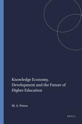 Icon image Knowledge Economy, Development and the Future of Higher Education