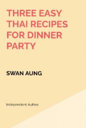 Icon image Three Easy Thai Recipes for Dinner Party
