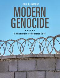Icon image Modern Genocide: A Documentary and Reference Guide