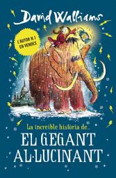 Icon image La increïble història de... - El gegant al·lucinant