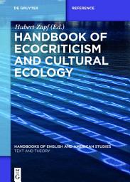 Icon image Handbook of Ecocriticism and Cultural Ecology