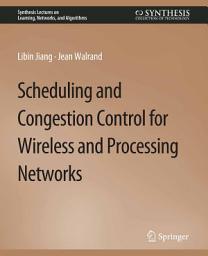Icon image Scheduling and Congestion Control for Wireless and Processing Networks