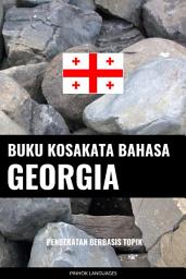 Icon image Buku Kosakata Bahasa Georgia: Pendekatan Berbasis Topik