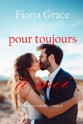 Icon image Pour toujours à moi (Toujours Ashville — tome 4)