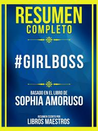 Icon image Resumen Completo - #Girlboss - Basado En El Libro De Sophia Amoruso