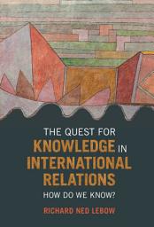 Icon image The Quest for Knowledge in International Relations