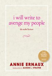 Icon image I Will Write to Avenge My People: The Nobel Lecture