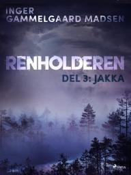 Icon image Renholderen 3: Jakka