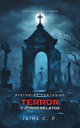 Icon image Historias Cortas de Terror y Otros Relatos