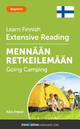 Icon image Finnish Extensive Reading: GOING CAMPING: Level 3