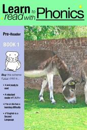 Icon image Learn to Read with Phonics Pre Reader Book 1: Learn to read rapidly, in as little as six months