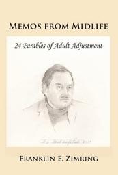 Icon image Memos from Midlife: 24 Parables of Adult Adjustment