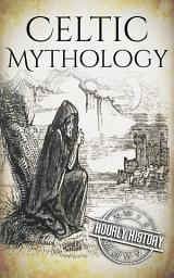 Icon image Celtic Mythology: A Concise Guide to the Gods, Sagas and Beliefs