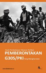 Icon image Kisah Pembebasan Tahanan Terlibat Pemberontakan G30S/PKI Yang Mengharukan