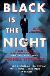 Icon image Black is the Night: Stories inspired by Cornell Woolrich