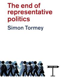 Icon image The End of Representative Politics