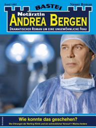 Icon image Notärztin Andrea Bergen 1481: Wie konnte das geschehen?