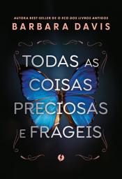 Icon image Todas as coisas preciosas e frágeis