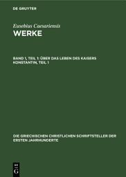 Icon image Über das Leben des Kaisers Konstantin, Teil 1
