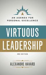 Icon image Virtuous Leadership: An Agenda for Personal Excellence: Third Edition