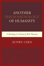 Icon image Another Phenomenology of Humanity: A Reading of A Dream of Red Mansions