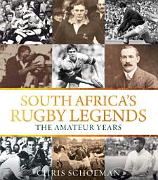Icon image South Africa’s Rugby Legends: The Amateur Years