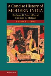 Icon image A Concise History of Modern India: Edition 3
