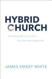 Icon image Hybrid Church: Rethinking the Church for a Post-Christian Digital Age
