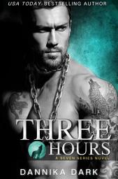 Icon image Three Hours (Seven Series #5)