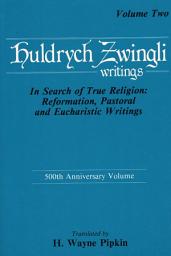 Icon image In Search of True Religion: Reformation, Pastoral, and Eucharistic Writings