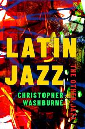Icon image Latin Jazz: The Other Jazz