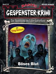 Icon image Gespenster-Krimi 110: Böses Blut