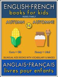 Icon image 14 - Autumn | Automne - English French Books for Kids (Anglais Français Livres pour Enfants): Bilingual book to learn French to English words (Livre bilingue pour apprendre anglais de base)