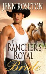 Icon image The Rancher's Royal Bride: BBW Western Romance