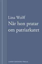 Icon image När hon pratar om patriarkatet: En novell ur Många människor dör som du