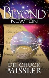 Icon image Beyond Newton: Explore the challenges to current astronomy and what the Bible says about space