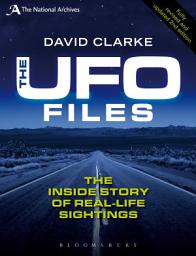 Icon image The UFO Files: The Inside Story of Real-life Sightings, Edition 2