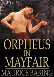 Icon image Orpheus in Mayfair: And Other Stories and Sketches