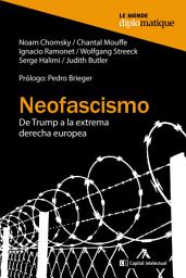 Icon image Neofascismo: De Trump a la extrema derecha europea