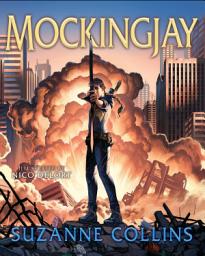 Icon image Mockingjay: Illustrated Edition (The Hunger Games #3)