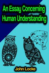 Icon image An Essay Concerning Human Understanding