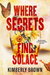 Icon image Where Secrets Find Solace